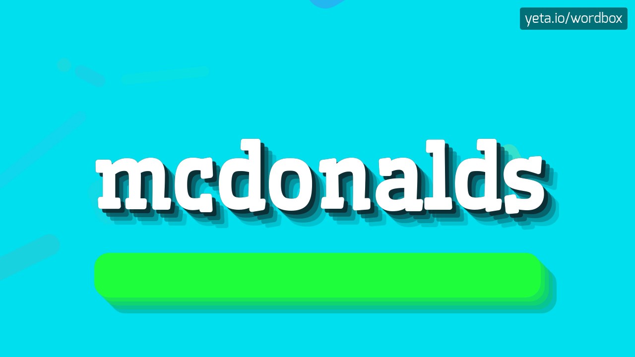 Mcdonalds - How To Pronounce It!?