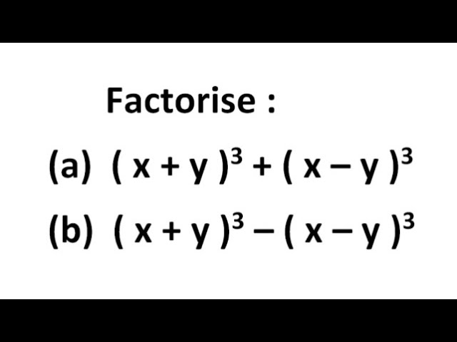 Factorisation Factorise X Y 3 X Y 3 Factorise X Y 3 X Y 3 Factorisation Class 9 Youtube