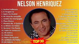 N e l s o n H e n r i q u e z MIX 30 Grandes Éxitos ~ 1990s Music ~ Top Latin, South American Tr...