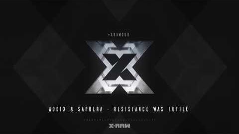 Addix & Saphera - Resistance Was Futile (#XRAW068)