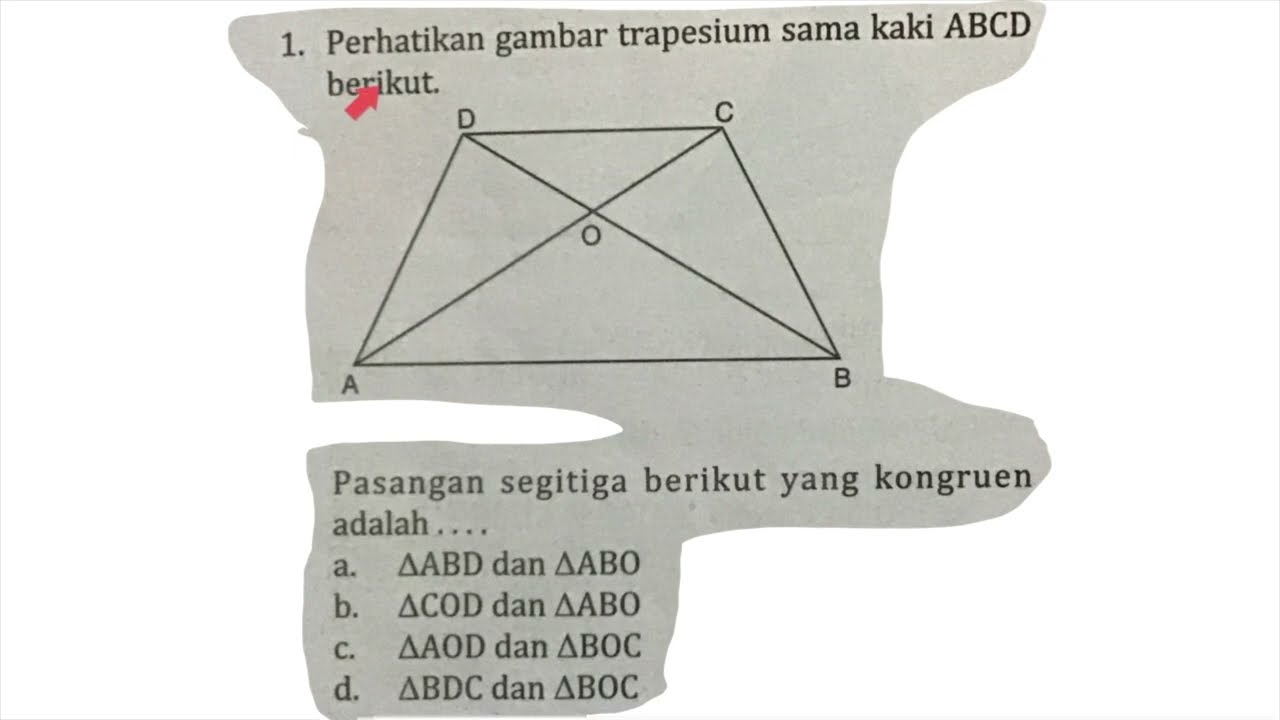 Perhatikan Gambar Trapesium Sama Kaki ABCD Berikut Pasangan Segitiga Perhatikan Gambar Trapesium Sama Kaki ABCD Berikut Pasangan Segitiga