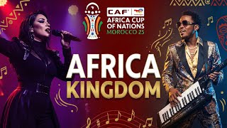 AFRICA KINGDOM - Official AFCON 2025 Anthem (Morocco 🇲🇦) | Official Audio