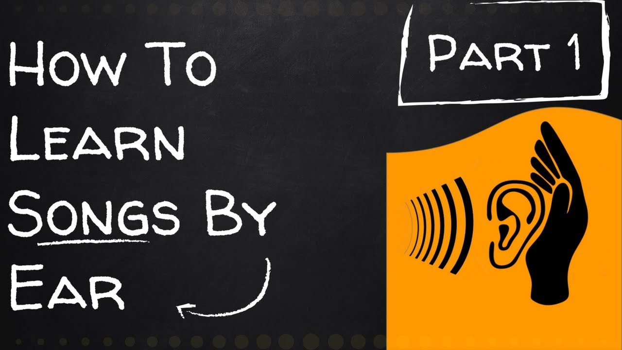 How To Learn Songs By Ear (Part 1) Develop Inner Heraring YouTube