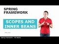 Scopes and Inner Beans - 4 - The Basics of Spring Framework