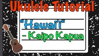 How to play "Hawaii" by Kaipo Kapua - Ukulele Tutorial