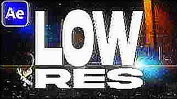 LOW RES EFFECT - After Effects Tutorial (NO PLUGINS)