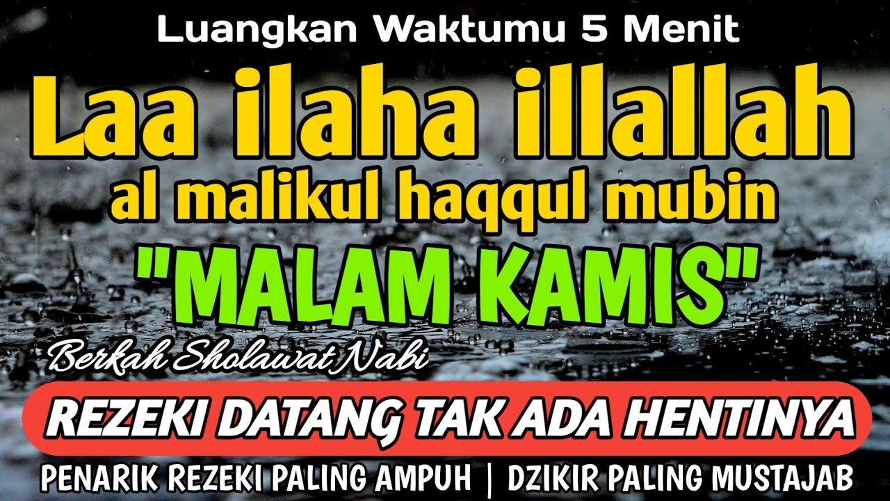 BERKAH SHOLAWAT BERJUTA MANFAAT - Laa ilaha illallah al malikul haqqul mubin