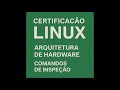 Certificação Linux - LPIC1 - Comando LSUSB e LSMOD