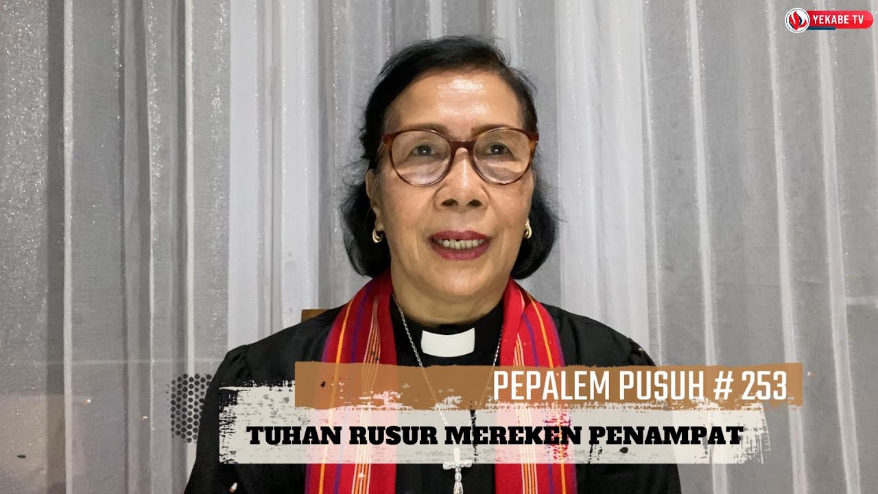 PEPALEM PUSUH 253 - TUHAN RUSUR MEREKEN PENAMPAT