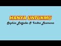 HANYA UNTUKMU Sophia Latjuba Indra Lesmana Lagu Lyric