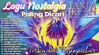 NOSTALGIA PALING DICARI //Lagu POP NOSTALGIA 80-90an Paling Banyak Dicari, Tembang Kenangan Populer