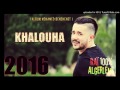 Cheb mohamed benchenet 2016 - khaloha