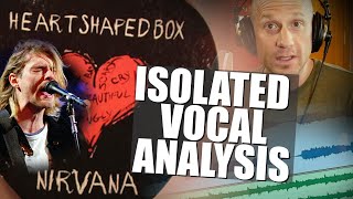 Kurt Cobain Vocal Analysis - Heart Shaped Box - Isolated Vocals - Singing & Production Tips