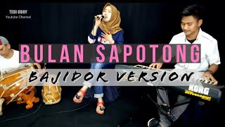 BULAN SAPOTONG || VERSI KOPLO BAJIDOR