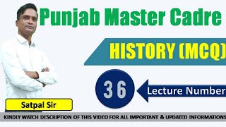 History MCQ-Master Cadre Lecture-36