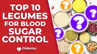 Top 10 Legumes for Blood Sugar Control