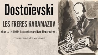 Dostoïevski • Les Frères Karamazov • « Le Diable. Le cauchemar d’Ivan » (livre audio #LAPNJD)