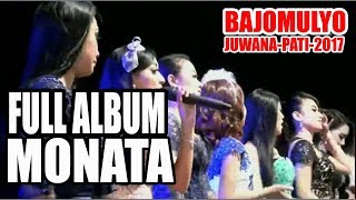 FULL ALBUM MONATA 2017 Live in BAJOMULYO 11 JILI 2017