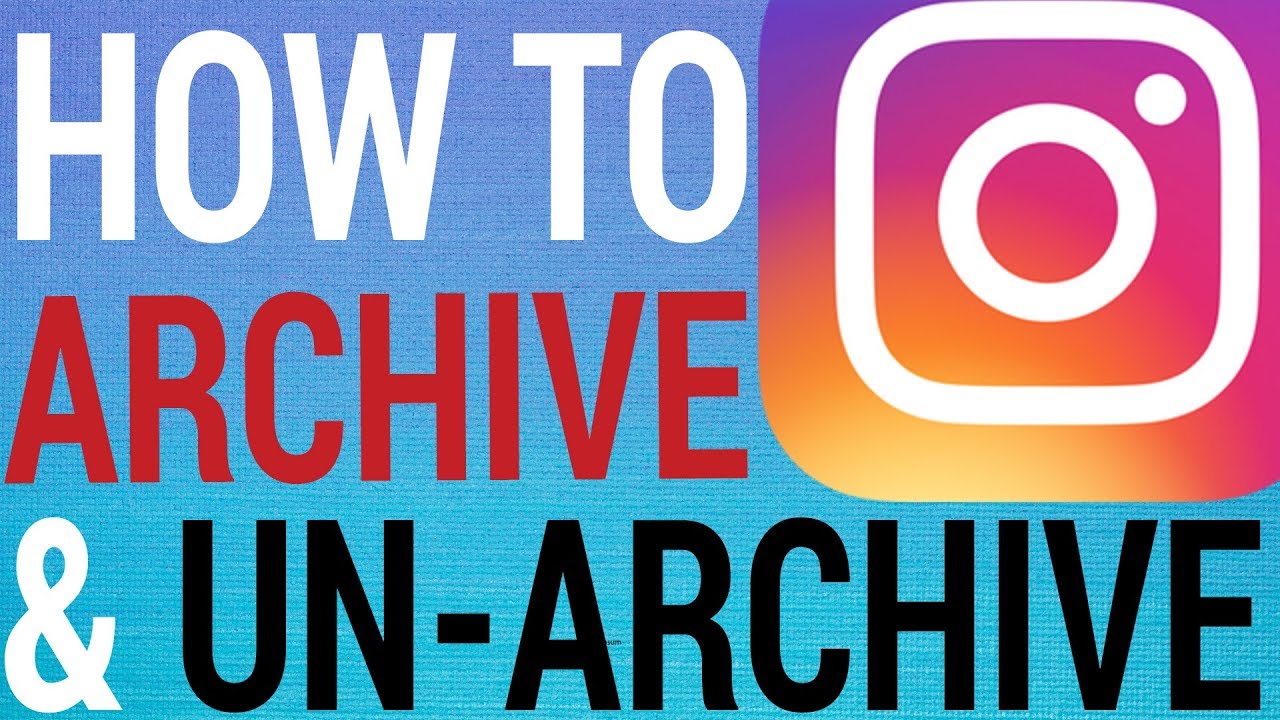 Instagram: How To Archive & Unarchive Posts - YouTube