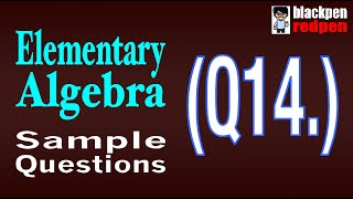 Elementary Algebra Q14  |  Pierce College math assessment sample MDTP