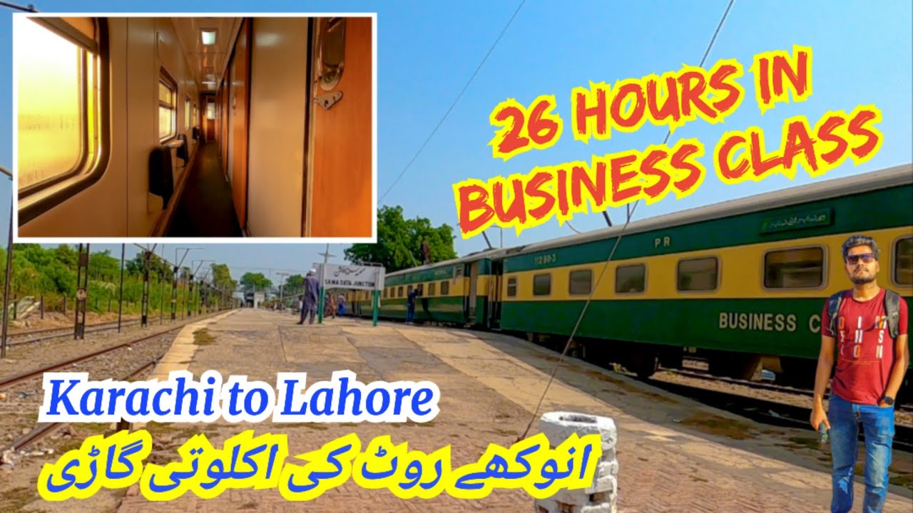 26 Hours in Business Class - Journey to Lahore in Comfort & Style | Baba Fareed Express