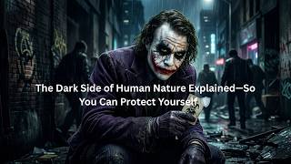 The Dark Side of Human Nature Explained—So You Can Protect Yourself 🛡️ || MOTIVATIONAL SPEECH