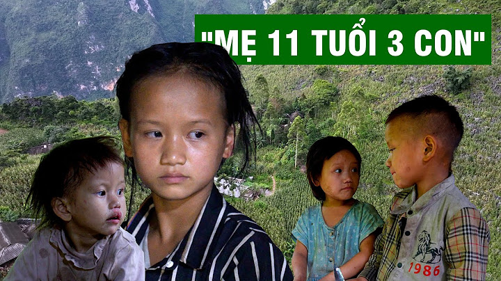 "Mẹ 11 Tuổi Nuôi 3 Con" Và Sự Thật Đáng Suy Ngẫm | Người Đặc Biệt
