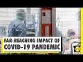 Pandemic Coronavirus having far-reaching consequences on human lives
