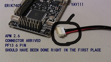 APM 2.6 - 6 Pin Connector Arrived Yay!