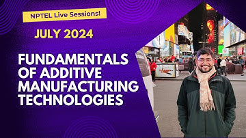 Week 7 - Live Session - ME138 Fundamentals of Additive Manufacturing Technologies