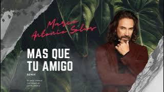 Marco Antonio Solís - Más Que Tu Amigo - (Dj Max Ponce ) Fiestero Remix