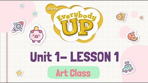 EVERYBODY UP  STARTER  UNIT 1  LESSON 1