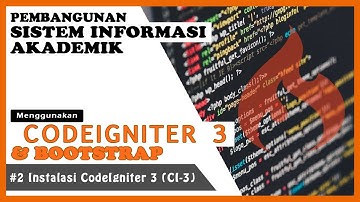 Sistem Informasi Akademik (SIAK) | # Instalasi CodeIgniter 3