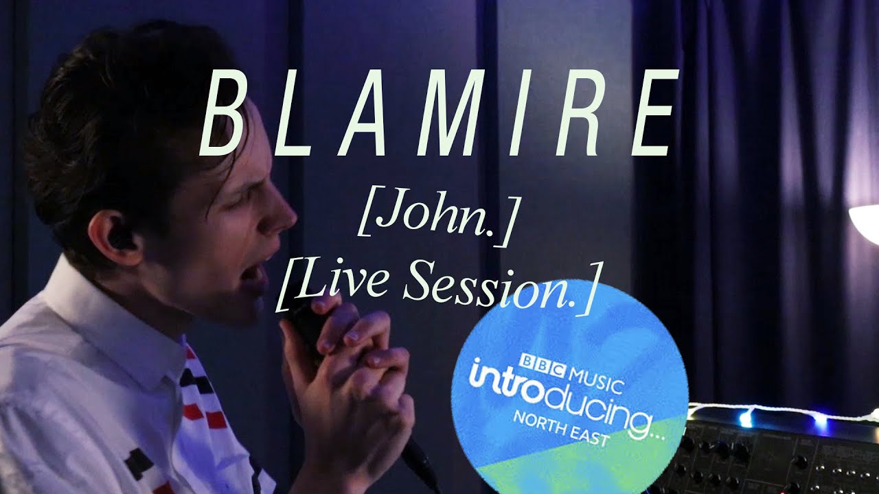 Blamire - John (BBC IntroNE Live Session)