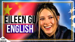 谷爱凌 Eileen Gu Speaks Natural English By Doing THIS