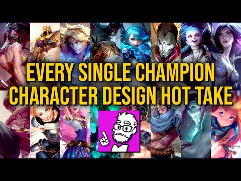 A character design hot take for every single League of Legends champion 