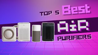 ✅Top 5 Best Air Purifiers Review 2023