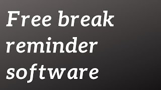 Free break reminder software - Must Install screenshot 2