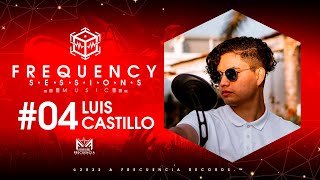 LUIS CASTILLO - TERMINO - SESSIONS MUSIC #04 / Frecuencia Records