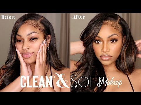 Clean Girl Makeup | Go- To Everyday Soft Glam