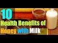 10 Health Benefits of Honey With Milk | Best of 2017 | Health Doctor