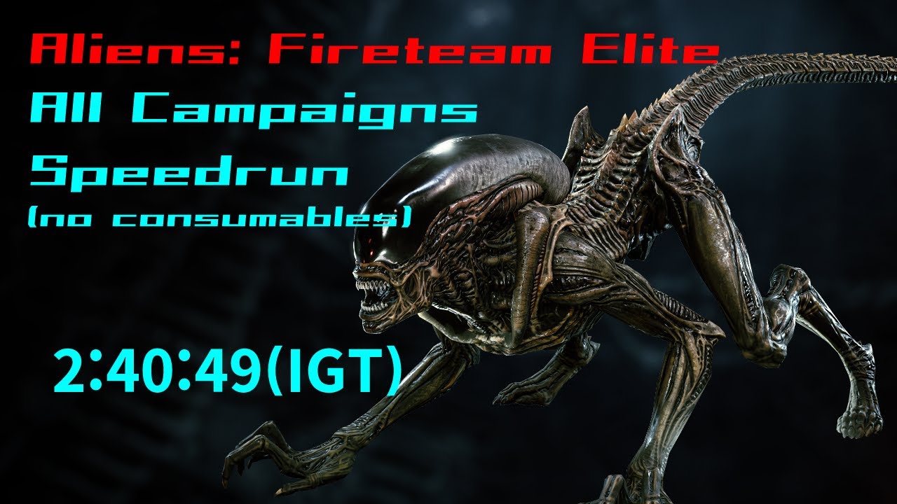Aliens Fireteam Elite All Campaigns Speedrun 2 40 49 Igt No Consumables Youtube Aliens Fireteam Elite All Campaigns Speedrun 2 40 49 Igt No Consumables Youtube