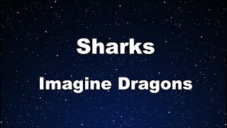 Karaoke♬ Sharks - Imagine Dragons 【No Guide Melody】 Instrumental