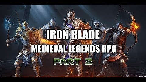 Iron Blade Medieval Legends RPG Gameplay Walkthrough HD Part 2