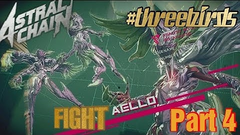 Nintendo switch | astral chain | fight aello | part 4