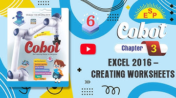 Class-6 Ch 3 Excel 2016 Creating Worksheets