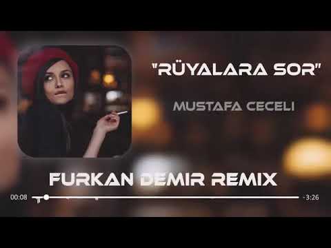 Mustafa Ceceli - Rüyalara Sor (Furkan Demir Remix)