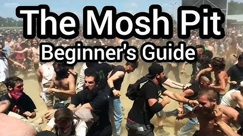 The Mosh Pit: Beginner