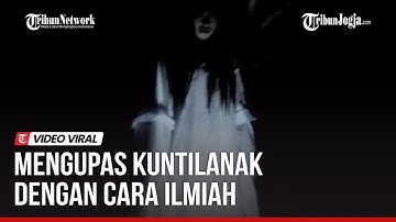 RISET PENELITI JERMAN MENGENAI HANTU KUNTILANAK