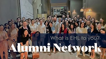 The EHL Alumni Network - What is EHL to you?